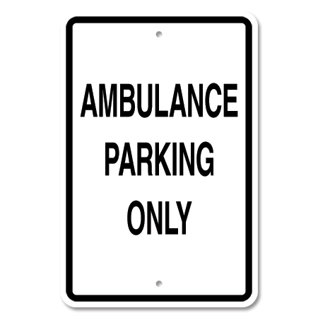 Ambulance Parking Only