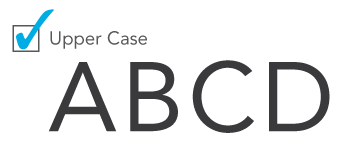 Upper case letters are required for raised character signs.